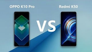 OPPOK10Pro对比RedmiK50同档位国产高刷屏新机你选谁