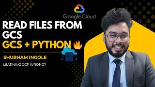 “Read & Process Files from Google Cloud Storage using Python | GCP Tutorial #6