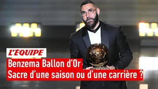 Benzema Ballon d'Or 2022 : Le sacre d'une saison ou d'une carrière ?