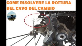 Come risolvere la rottura del cavo del cambio