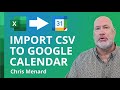 Import Excel Events CSV into Google Calendar | Excel to Google Calendar Transfer