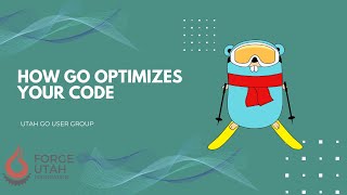 How Go Optimizes Your Code