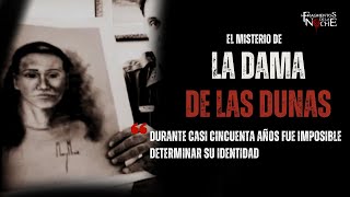 El misterio de La dama de las Dunas | Fragmentos de la Noche