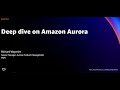 AWS re:Invent 2021 - Deep dive on Amazon Aurora