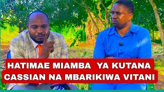 HATIMAE  IMEKUWA CASSIAN NA MBARIKIWA WA KUTANA KUPANGA VITA EV PASCHAL CASSIAN