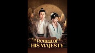 Return of His Majesty; FULL Episodes💕