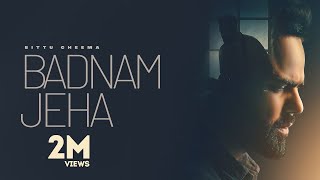 Badnaam Jeha : Bittu Cheema (Official Video )| New Punjabi Songs 2021 | Latest Punjabi Songs