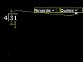 divide 31 by 4 . remainder quotient . division with 1 digit divisors .