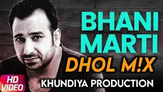 Bhani Maarti Dhol Mix Sheera Jasvir Ft Khundiya Production Punjabi New Song