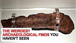 The Weirdest Archaeological Finds You Haven't Seen 2020