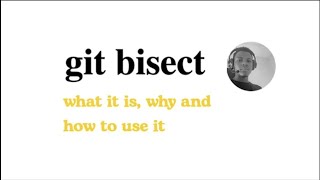 Git Bisect Simplified - What it is, why and how to use it to debug your applications
