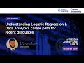 Understanding Logistic Regression & Data Analytics career path for recent graduates