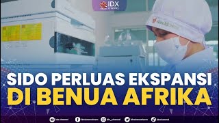 SIDO Perluas Ekspansi di Benua Afrika | 1ST SESSION CLOSING 10/01/2023