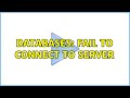 Databases: Fail to connect to server