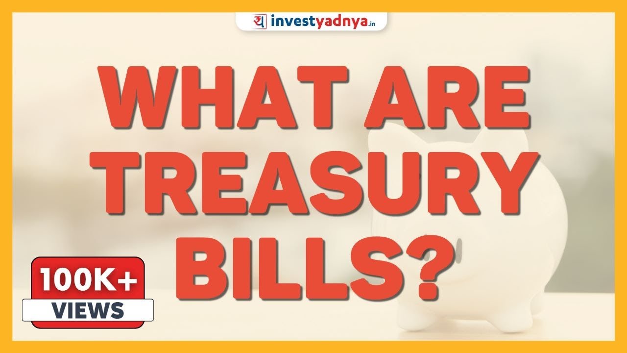 What Are Treasury Bills? | Features, Importance, Types Explained (with ...