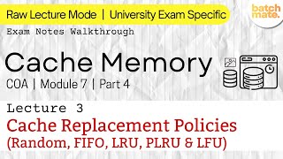 Cache Memory. Lec 3: Cache Replacement Policies (Random, FIFO, LRU, PLRU & LFU) | COA Module 7.4