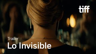 LO INVISIBLE Trailer | TIFF 2021