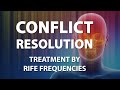 Conflict Resolution - RIFE Frequencies Treatment - Energy & Quantum Medicine with Bioresonance