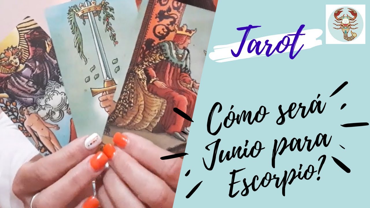 Tarot. Escorpio: Tu Predicción 🔮Junio 2021💫 - YouTube