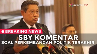 SBY Komentar Soal Perkembangan Politik Terakhir - BREAKING NEWS