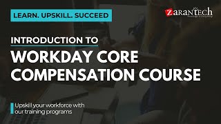 Introduction to Workday Core Compensation Course | ZaranTech