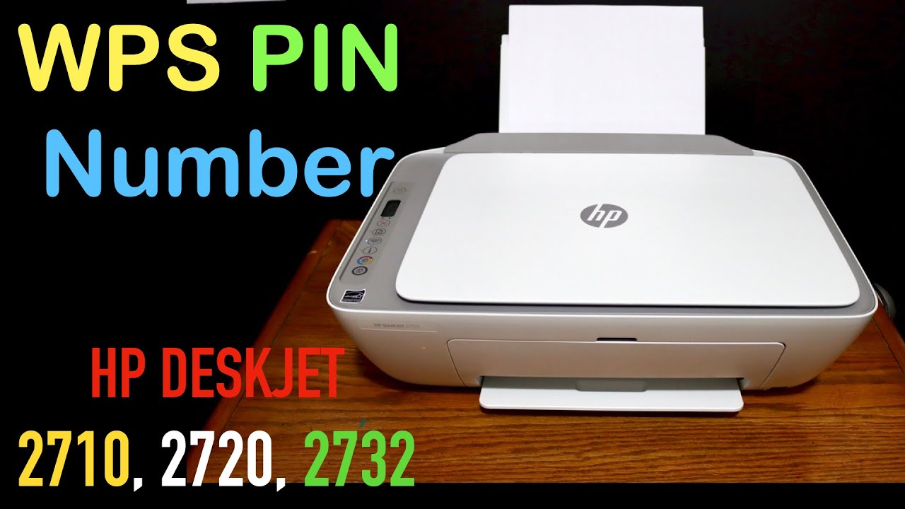 WPS PIN Number For HP DeskJet 2710, 2720, & 2732 All-in-one Printer ...