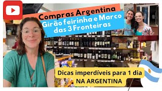 Compras Paraguai e Argentina! Giro pela Feirinha e dicas imperdíveis para passeios na Argentina