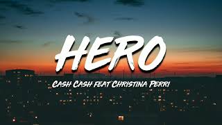 Cash Cash - Hero feat. Christina Perri (Lyrics)