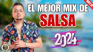 EL MEJOR MIX DE SALSA - MEZCLA DE SALSA - SALSA MIX 2024 - SALSA ROMANTICA - SALSA CLASICA