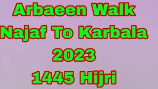 Najaf se Karbala |Karbala Arbaeen Walk   | Dil Chu lene vala Video | 2023/1445 Hijri