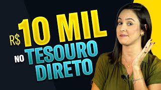 Quanto RENDE 10 MIL REAIS no TESOURO DIRETO? | Tesouro Selic x Prefixado x IPCA+