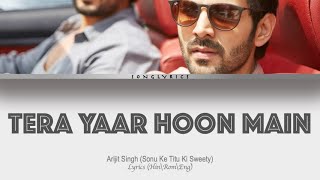 Tera Yaar Hoon Main full song with lyricsin hindi, english and romanised.