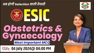 ESIC Nursing Officer - Obstetrics and gynaecology | By Dr. Deepti Mam | DAMS Nursing