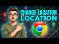 How To Change Your Location on Google Chrome Easy tutorial [2026 Guide]