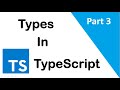 #3, Types In TypeScript || Data Types in TypeScript
