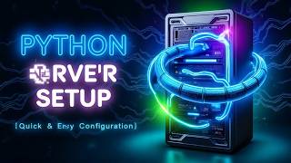 2024 | Configure Your Python Server Like a Pro! Easy & Fast!