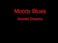 Moody Blues Gemini Dreams + Lyrics