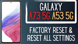 Samsung Factory Reset & Reset All Settings Galaxy A73 5g, A53 5g