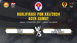 FULL MATCH POBSI Babak Kualifikasi PON XXI 2024 Aceh - Sumut Yogi S (Riau) vs Hendro (Papua Barat)