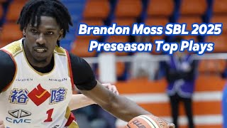 Brandon Moss SBL 2025 Preseason Top Plays #Ballislife #Taiwan