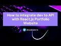 How to integrate dev to API with React.js Portfolio Website | Make API request in React