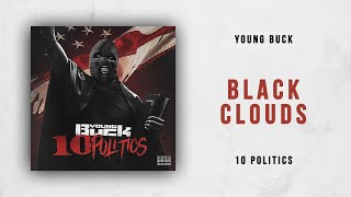 Young Buck - Black Clouds (10 Politics)