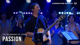 Passion (The Belonging Co.) – Bob Nathaniel | Cornerstone Worship