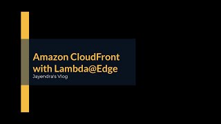 Amazon CloudFront with Lambda@Edge