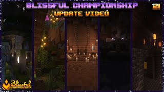 Blissful Championship 21 - Update Video!