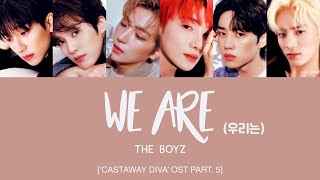 THE BOYZ (더보이즈) - We are(우리는) (CASTAWAY DIVA OST Part.5) [Han|Rom|Eng Lyrics] [POR]