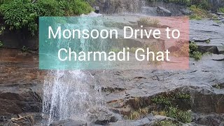 Monsoon Drive to Charmadi Ghat | ಕರ್ನಾಟಕದ ಸ್ವರ್ಗ | Dangerous Ghat with beautiful view \u0026 waterfalls |