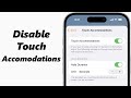 How To Turn Off (Disable) Touch Accommodations On iPhone