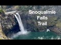 An overview to Snoqualmie Falls & Trail