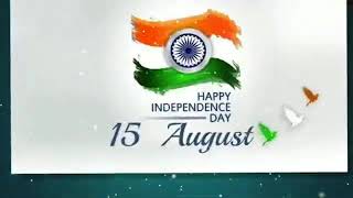 15 August Special WhatsApp Status🇮🇳 | 🇮🇳Happy Independence Day Status🇮🇳 15 August Song 2019